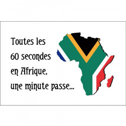 Panneau humour déco - Toutes les 60 secondes en Afrique